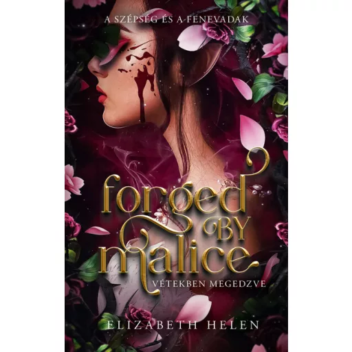 Forged by Malice - Vétekben megedzve (Éldekorált) - Elizabeth Helen
