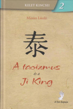 A taoizmus és a Ji King - Mireisz László