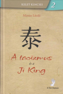 A taoizmus és a Ji King - Mireisz László