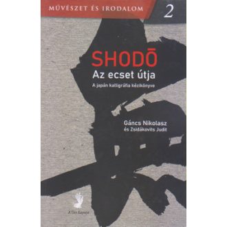 Shodó - Az ecset útja - Gáncs Nikolasz