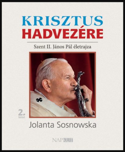 Krisztus hadvezére 2. - Jolanta Sosnowska