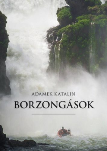 Borzongások - Adamek Katalin