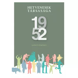 Hetvenesek társasága 1952 - Bognár Antal szerk.
