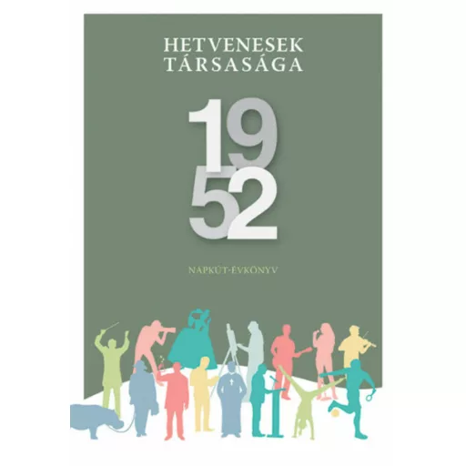 Hetvenesek társasága 1952 - Bognár Antal szerk.