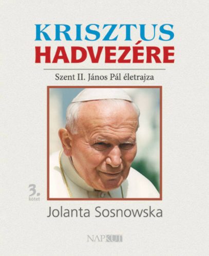 Krisztus hadvezére 3. - Jolanta Sosnowska