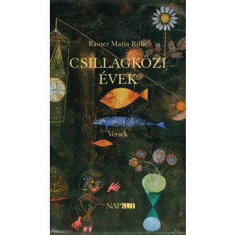 Csillagközi évek - Rainer Maria Rilke