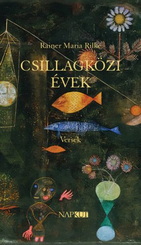 Csillagközi évek - Rainer Maria Rilke