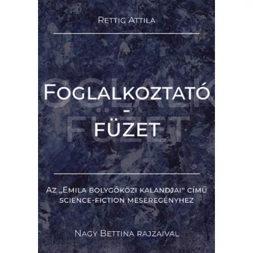 Foglalkoztatófüzet - Rettig Attila