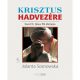 Krisztus hadvezére - Szent II. János Pál életrajza, 4. kötet  - Jolanta Sosnowska