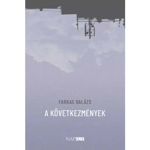 A következmények - Farkas Balázs