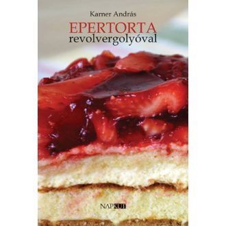 Epertorta revolvergolyóval - Karner András