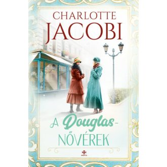   A Douglas-nővérek 2. - Az illatok édenkertje - Charlotte Jacobi