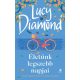 Életünk legszebb napjai - Lucy Diamond