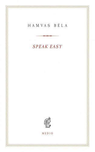 Speak Easy - Hamvas Béla