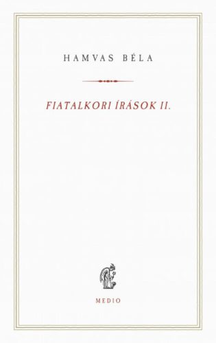 Fiatalkori írások 2. - Hamvas Béla