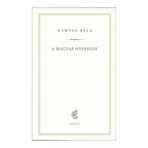 A magyar Hyprion - Hamvas Béla