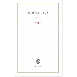 Seth - Kereszténység és hagyomány - Hamvas Béla