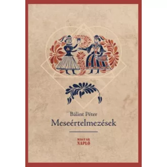 Meseértelmezések - Bálint Péter