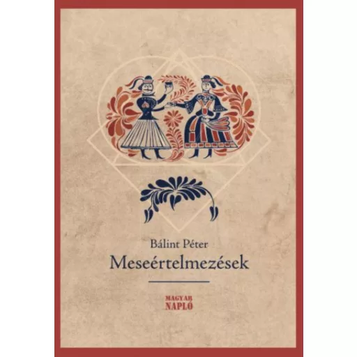 Meseértelmezések - Bálint Péter