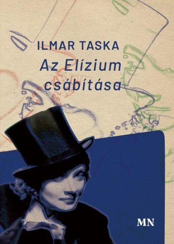 Az Elízium csábítása - Ilmar Taska