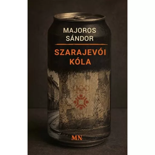Szarajevói kóla - Majoros Sándor