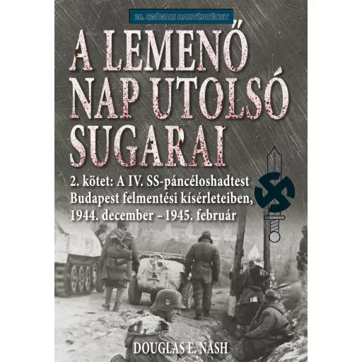 A lemenő Nap utolsó sugarai 2. kötet - Douglas E. Nash