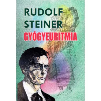 Gyógyeuritmia - Rudolf Steiner
