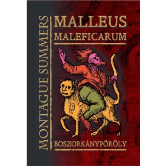   Malleus maleficarum - Boszorkánypöröly - Heinrich Kramer, Montague Summers