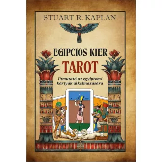  Egipcios kier tarot - Útmutató az egyiptomi kártyák alkalmazására - Stuart R. Kaplan