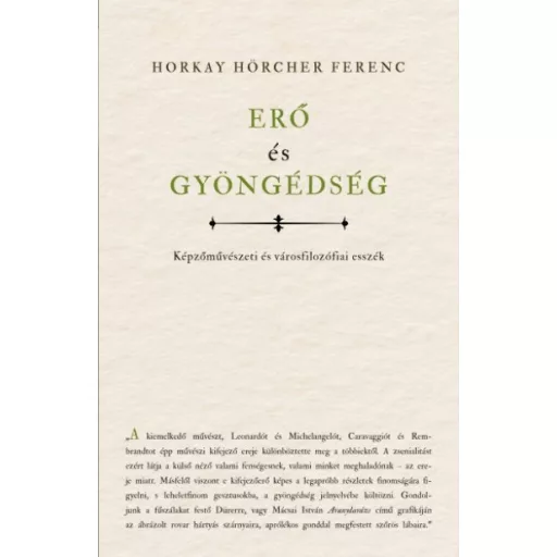 Erő és gyöngédség - Horkay Hörcher Ferenc