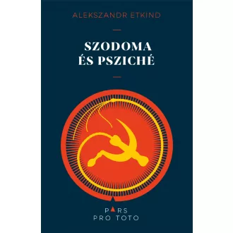  Szodoma és Psziché - Tanulmányok az ezüstkor szellemtörténetéről - Alekszandr Etkind