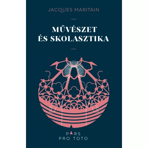 Művészet és skolasztika - Jacques Maritain
