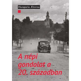  A népi gondolat a 20. században - Novák Attila - Pap Milán