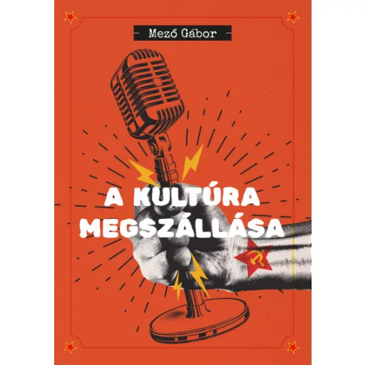 A kultúra megszállása - Mező Gábor