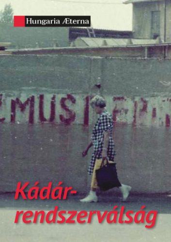 Kádár-rendszerválság - Novák Attila szerk. és Pap Milán szerk.