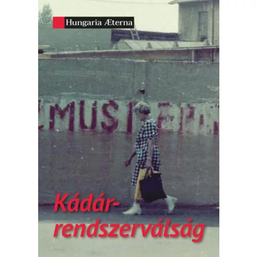 Kádár-rendszerválság - Novák Attila szerk. és Pap Milán szerk.