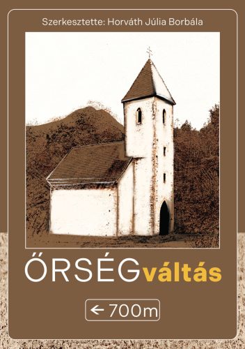Őrségváltás - Horváth Júlia Borbála (szerk.)