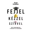 Fejjel, kézzel, szívvel - David Goodhart