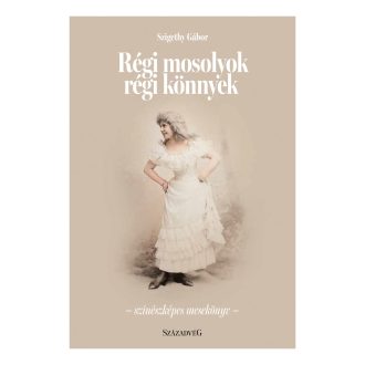   Régi mosolyok régi könnyek - Színészképes mesekönyv - Szigethy Gábor