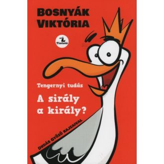   A sirály a király? - Tengernyi tudás (új kiadás) - Bosnyák Viktória