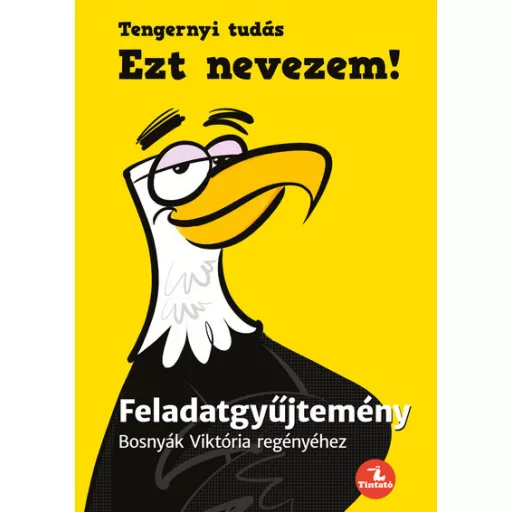 Ezt nevezem! (Új kiadás) - Bosnyák Viktória, Hevérné Kanyó Andrea
