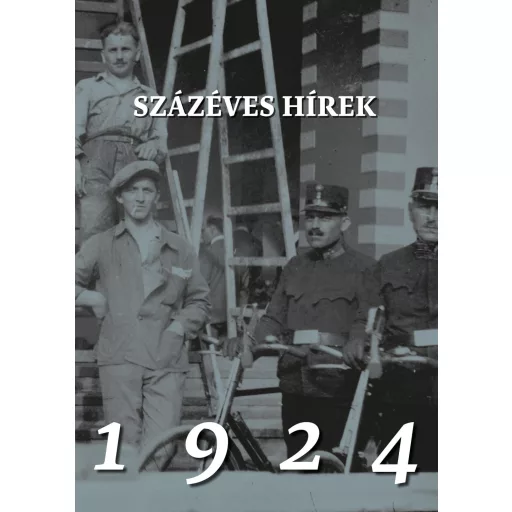 Százéves hírek - 1924 - Soós Gábor - Soós Anna