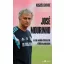 José Mourinho - A Real Madrid kispadjától a török bajnokságig - Kaszás Levente