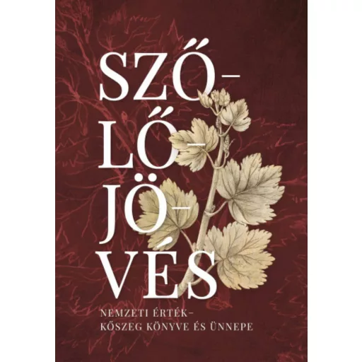 Szőlőjövés - Dr. Bariska István - Szövényi Zsolt