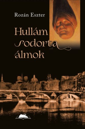 Hullám sodorta álmok - Rozán Eszter