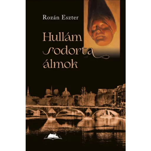 Hullám sodorta álmok - Rozán Eszter