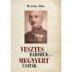Vesztes háborúk - megnyert csaták - Reviczky Ádám