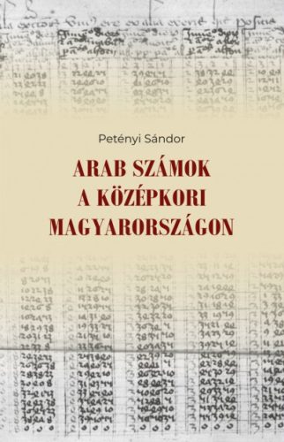 Arab számok a középkori Magyarországon - Petényi Sándor