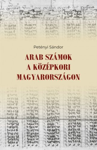 Arab számok a középkori Magyarországon - Petényi Sándor