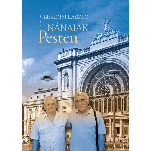 Nánaiak Pesten - Berényi László